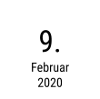 9. Februar 2020