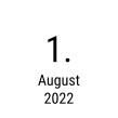 1. August 2022